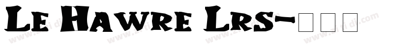 Le Hawre Lrs字体转换